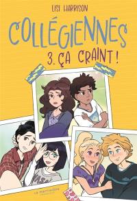 Collégiennes. Vol. 3. Ca craint !