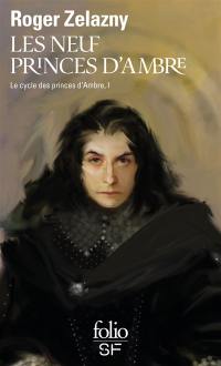 Le cycle des princes d'Ambre. Vol. 1. Les neuf princes d'Ambre