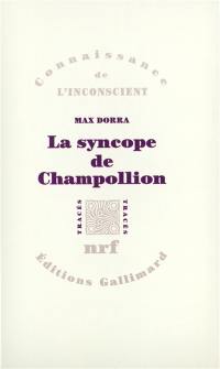 La syncope de Champollion : entre les images et les mots