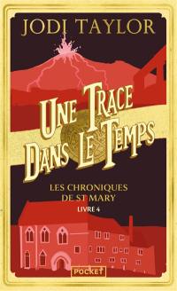 Les chroniques de St Mary. Vol. 4. Une trace dans le temps