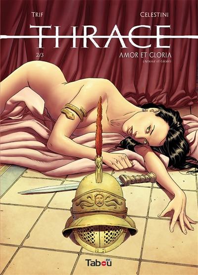 Thrace. Vol. 2. Amor et gloria. Amour et gloire