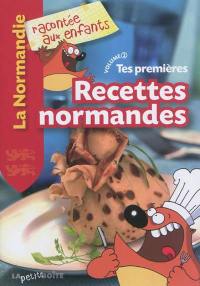 Tes premières recettes normandes. Vol. 2