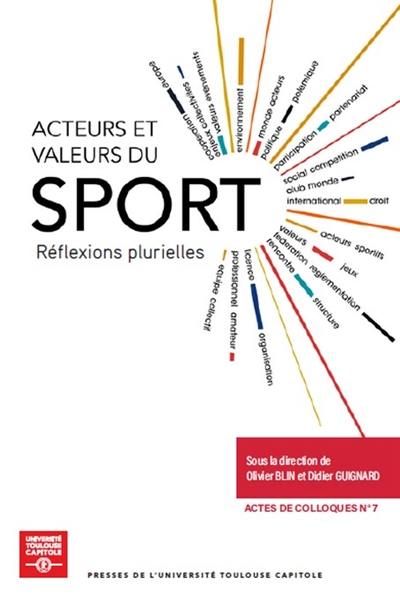 Acteurs et valeurs du sport : réflexions plurielles