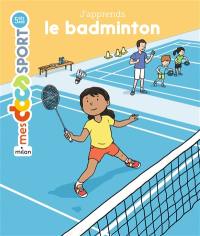 J'apprends le badminton