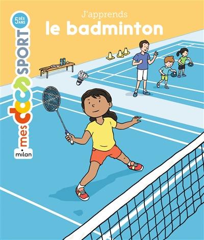 J'apprends le badminton