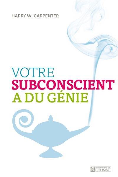 Votre subconscient a du génie