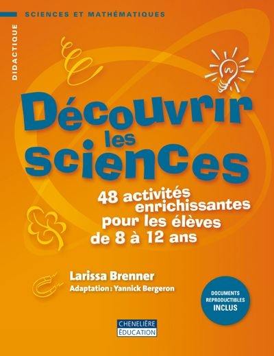 Découvrir les sciences : 48 activités enrichissantes pour les élèves de 8 à 12 ans