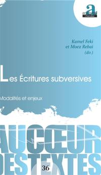 Les écritures subversives : modalités et enjeux