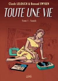 Toute une vie. Vol. 1. Sarah