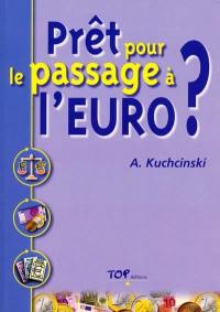 Prêt pour le passage à l'euro ?