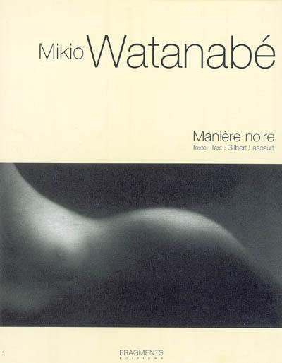 Mikio Watanabe : manière noire