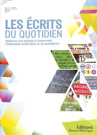 Les écrits du quotidien : renforcer son aptitude à comprendre l'information écrite dans sa vie quotidienne. Vol. 2