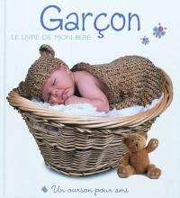 Garçon : le livre de mon bébé