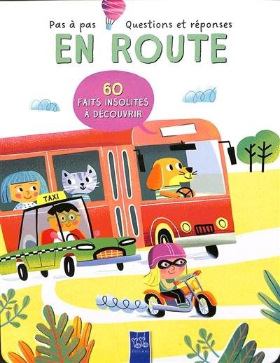 En route : 60 faits insolites à découvrir