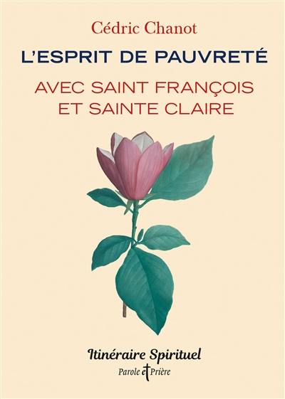 L'esprit de pauvreté avec saint François et sainte Claire