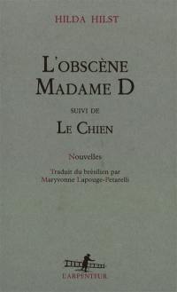 L'obscène Madame D.. Le chien