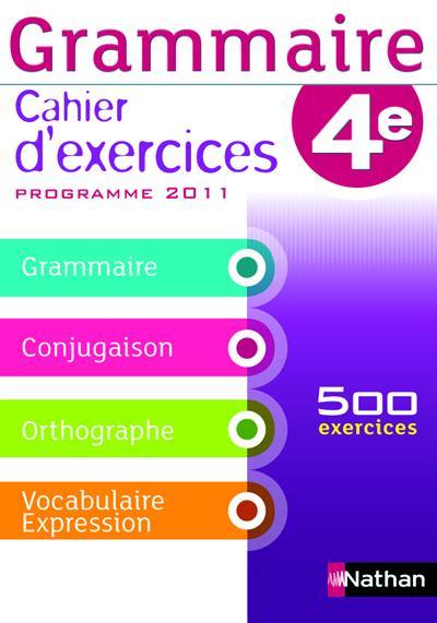 Grammaire, 4e : cahier d'exercices, cahier de l'élève