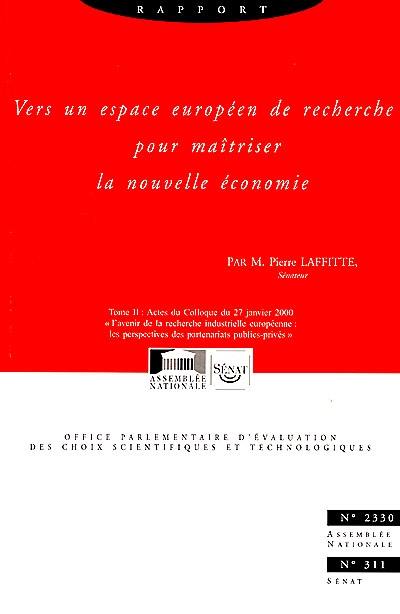 Vers un espace européen de recherche pour maîtriser la nouvelle économie : rapport