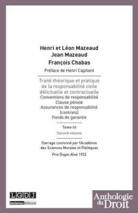 Traité théorique et pratique de la responsabilité civile, délictuelle et contractuelle. Vol. 3-2. Conventions de responsabilité, clause pénale, assurances de responsabilité (contrats), fonds de garantie