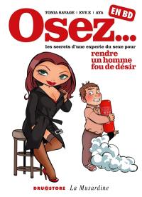 Osez... en BD. Vol. 1. Osez rendre un homme fou de désir