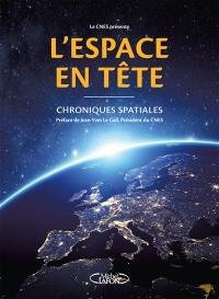 L'espace en tête : chroniques spatiales