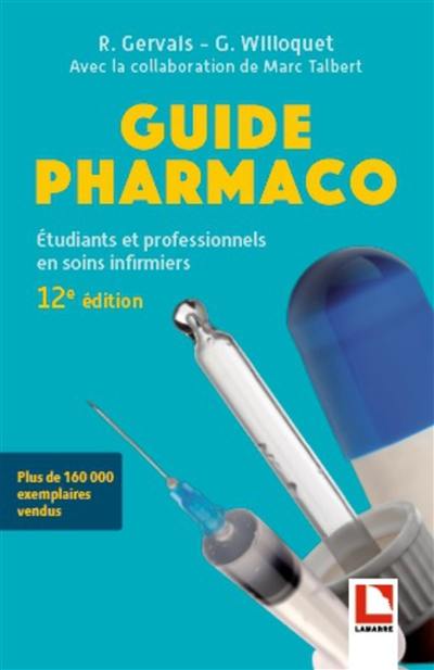 Guide pharmaco : étudiants et professionnels en soins infirmiers