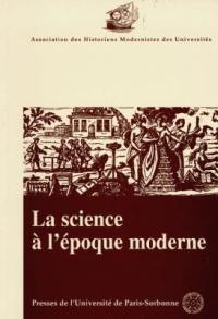 La science à l'époque moderne : actes du colloque de 1996