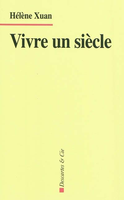 Vivre un siècle