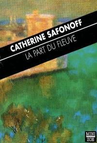 La part du fleuve. Femme à l'oiseau. 17, impasse Vige