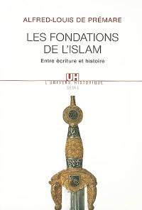 Les fondations de l'islam : entre écriture et histoire