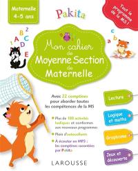 Mon cahier de moyenne section de maternelle : lecture, logique et maths, graphisme, jeux et découverte : maternelle, 4-5 ans