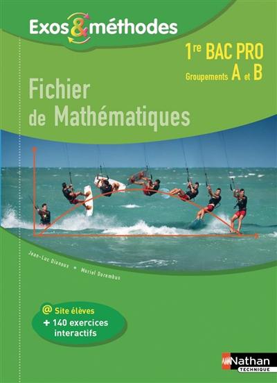 Fichier de mathématiques 1re bac pro : groupements A et B