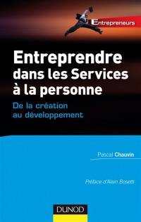 Entreprendre dans les services à la personne : de la création au développement