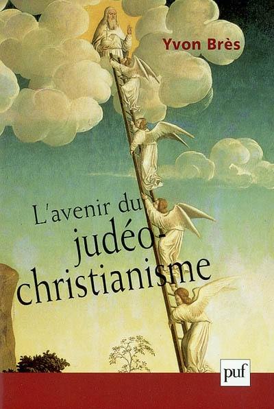 L'avenir du judéo-christianisme ou La religion dans les limites de la simple illusion