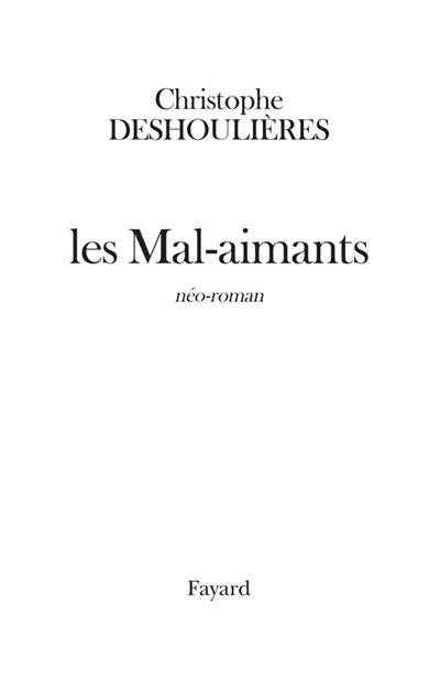 Les mal-aimants : néo-roman