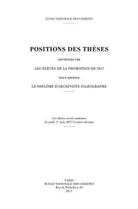 Positions des thèses soutenues par les élèves de la promotion de 2017 pour obtenir le diplôme d'archiviste paléographe