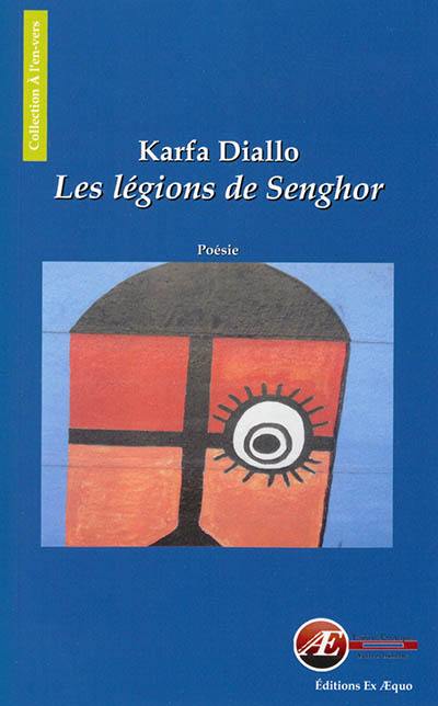 Les légions de Senghor : recueil de poèmes