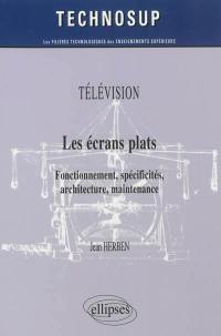 Télévision : les écrans plats : fonctionnement, spécificités, architecture, maintenance, niveau B