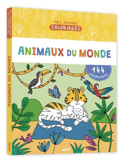 Animaux du monde : 144 coloriages