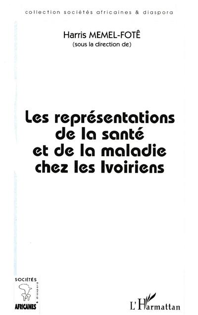 Les représentations de la santé et de la maladie chez les Ivoiriens