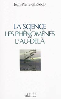 La science et les phénomènes de l'au-delà