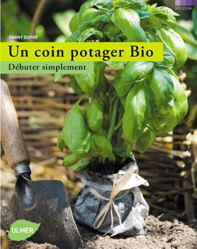 Un coin potager bio : débuter simplement