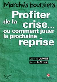 Marchés boursiers : profiter de la crise... ou Comment jouer la prochaine reprise