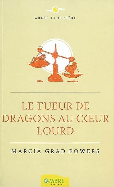 Le tueur de dragons au coeur lourd