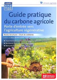 Guide pratique du carbone agricole : porte d'entrée vers l'agriculture régénérative