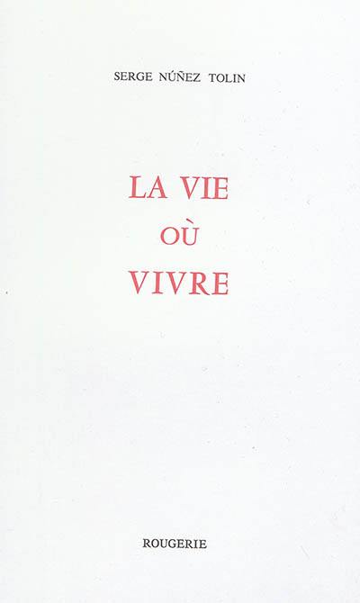 La vie où vivre