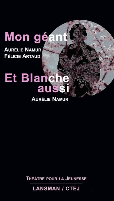 Mon géant. Et Blanche aussi