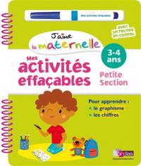 J'aime la maternelle : mes activités effaçables petite section, 3-4 ans