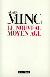 Le Nouveau Moyen Age