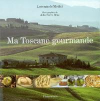 Ma Toscane gourmande